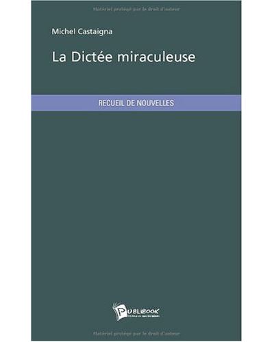 La dictee miraculeuse