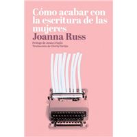 Cómo acabar con la escritura de las mujeres