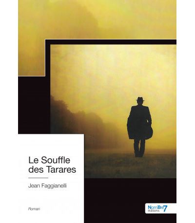 Le Souffle des Tarares - Jean Faggianelli - broché