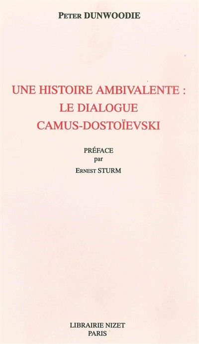 Une histoire ambivalente le dialogue camus-dostoievski