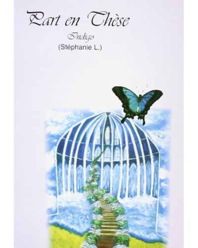 Part en thèse - Stéphanie L Indigo - broché