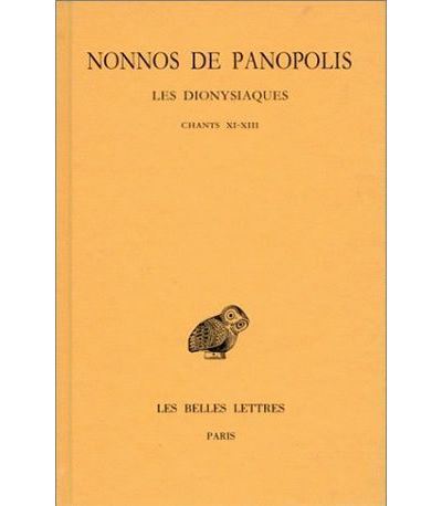 Les Dionysiaques. Tome V : Chants XI-XIII