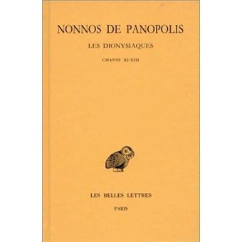 Les Dionysiaques. Tome V : Chants XI-XIII