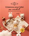 Créations pour bébé au crochet - Doudous, layette, décoration & jeux d'éveil
