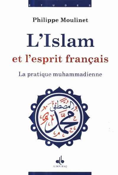 Islam et esprit français - Philippe Moulinet - broché
