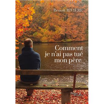 Comment je n'ai pas tué mon père...