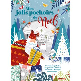 Mes jolis pochoirs de Noël - Des stickers pailletés, des pochoirs à détacher, des motifs à découper,