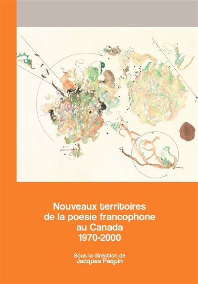 Nouveaux territoires de la poésie francophone au Canada