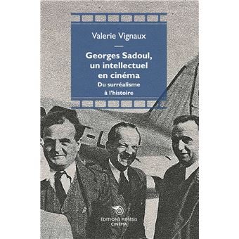 Georges Sadoul, un intellectuel en cinéma