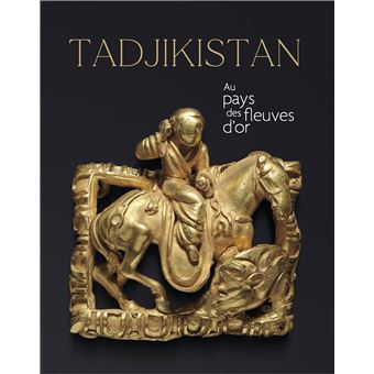 Tadjikistan, au pays des fleuves d'or