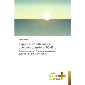 Réponses chrétiennes à quelques questions