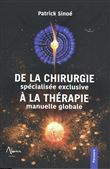 De la chirurgie spécialisée exclusive à la thérapie manuelle globale