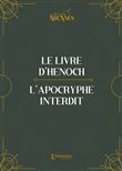 Le livre d'Hénoch (Hénoch l'éthiopien)-L'apocryphe interdit (traduction originale et texte intégral)