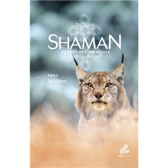 Shaman, L'Aventure mongole : Tome 2, La Vision