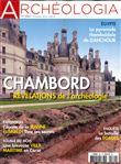 Archéologia N°580 Chambord, Fontainebleau, Blois, Roissy - octobre 2019