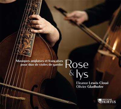 Rose And Lys Musiques anglaises et françaises pour duo de violes de gambe