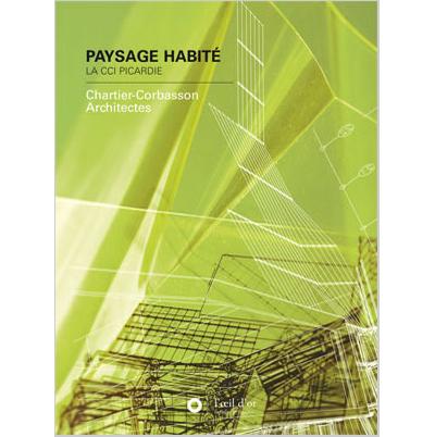 Paysage habité, la CCI Picardie