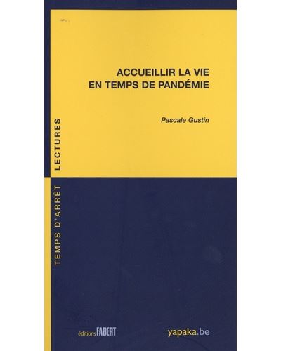 Accueillir la vie en temps de pandémie