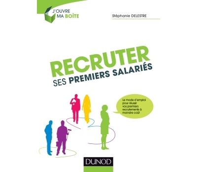 Recruter ses premiers salariés