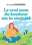Le véritable nom du bonheur est la sérénité