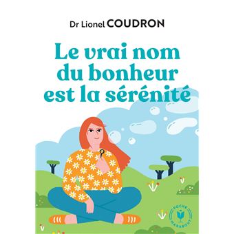 Le véritable nom du bonheur est la sérénité