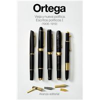 Vieja y nueva política. Escritos políticos I (1906 -1919)