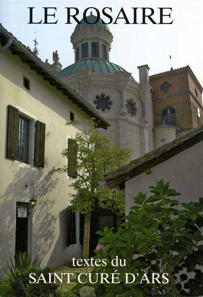 Le rosaire textes du saint cure d'ars