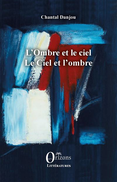 L'Ombre et le ciel - Chantal Danjou - broché