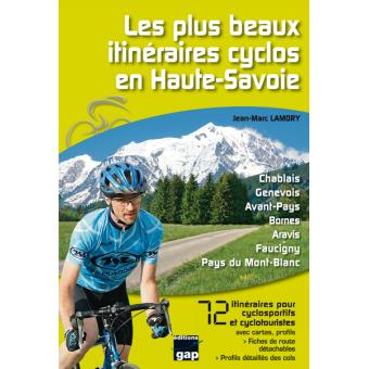 Les plus beaux itinéraires cyclos en Haute-Savoie broché Jean