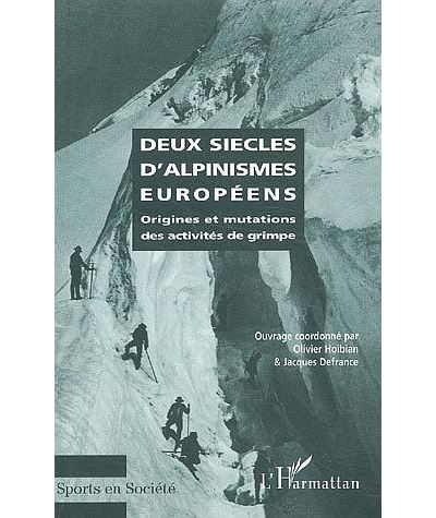 Deux siècles d'alpinismes européens