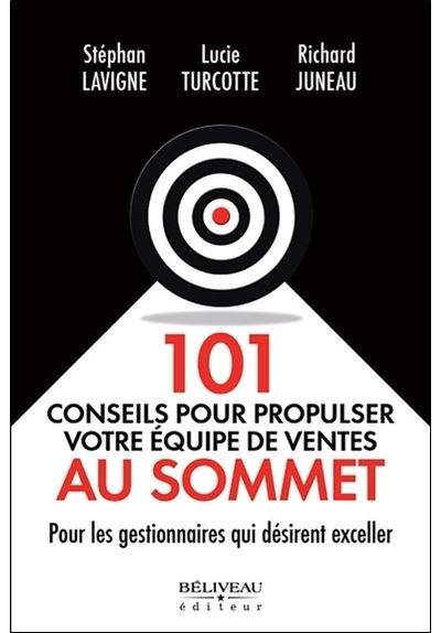 101 conseils pour propulser votre équipe de ventes au sommet