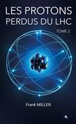 Les protons perdus du lhc