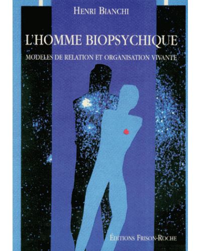 L'homme biopsychique