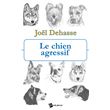 Le chien agressif