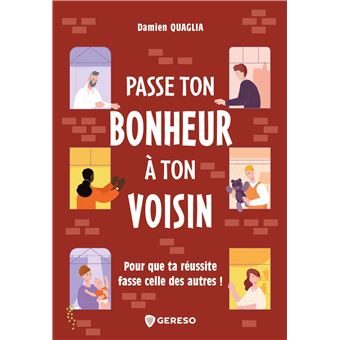 Passe ton bonheur à ton voisin