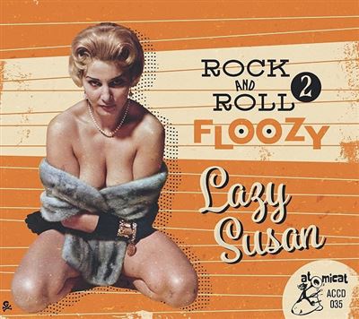 Rock And Roll Floozy 2: Lazy Susan