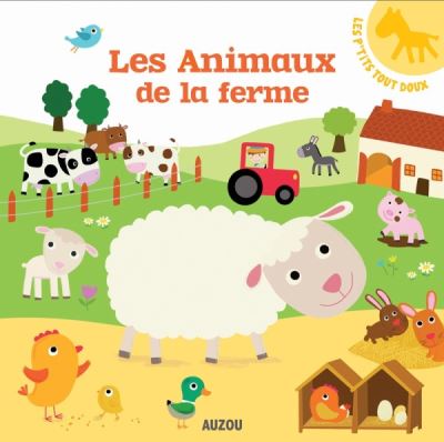 Les p'tits tout doux - les animaux de la ferme