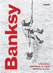 Banksy - L'homme derrière le mur