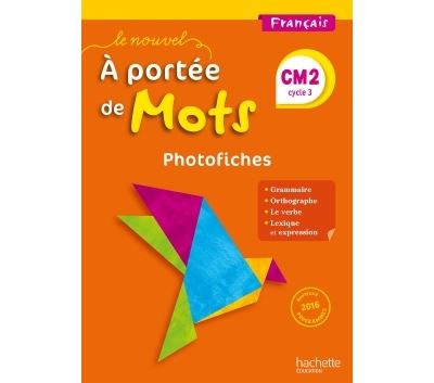 Le Nouvel A portée de mots - Français CM2 - Photofiches + CD