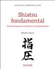 Shiatsu fondamental - Médecine chinoise et tradition japonaise
