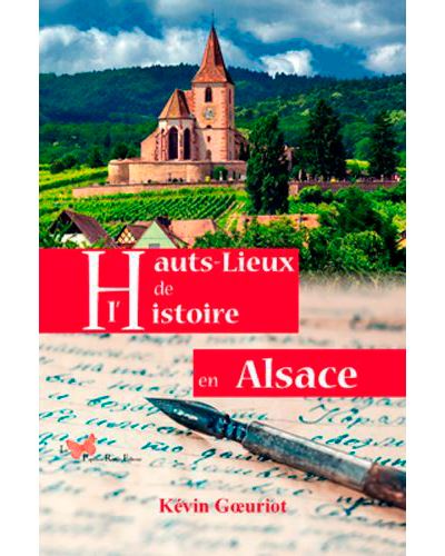 Hauts lieux de l'histoire en Alsace