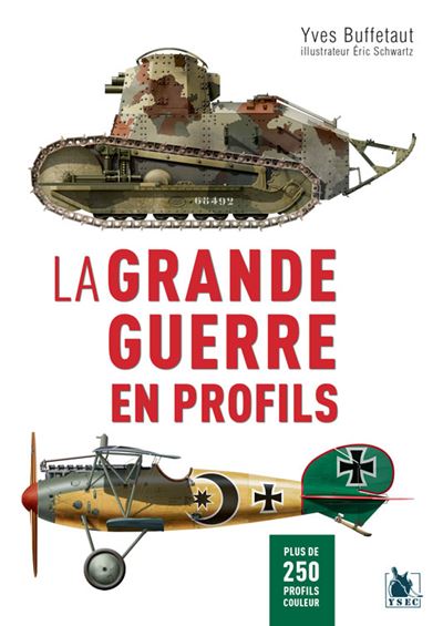 La Grande Guerre en profils - Yves Buffetaut - broché