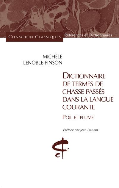 Dictionnaire de termes de chasse passés dans la la - Michèle Lenoble-Pinson - broché