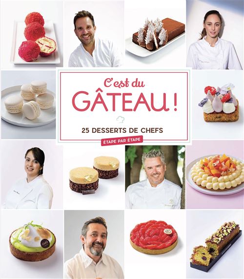C Est Du Gateau 25 Desserts De Chefs Broche Collectif Achat Livre Ou Ebook Fnac
