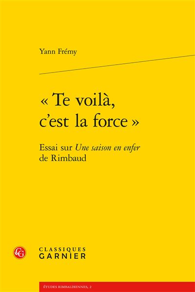 «Te voilà, c'est la force.»