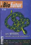 Biofutur n  280 les venins nouvelles sources de medicaments