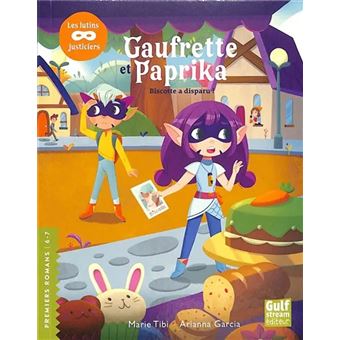 Gaufrette et Paprika, les lutins justiciers - Biscotte a disparu !
