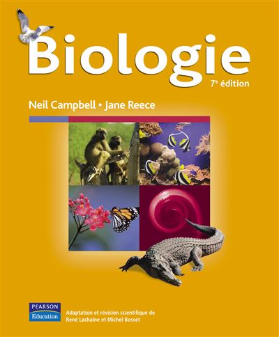 Biologie 7e Edition 7ème édition - Broché - Neil Campbell, Jane Reece ...