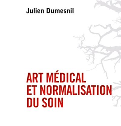 Art médical et normalisation du soin