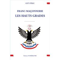 Franc-Maçonnerie les Hauts Grades